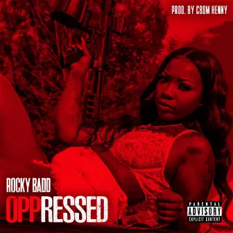 Oppressed by Rocky Badd