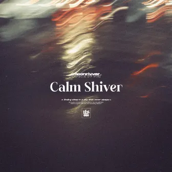 Calm Shiver by moonrivver