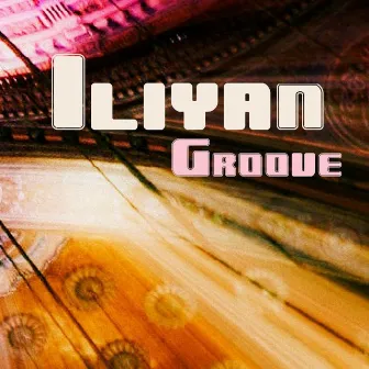 Groove by Iliyan