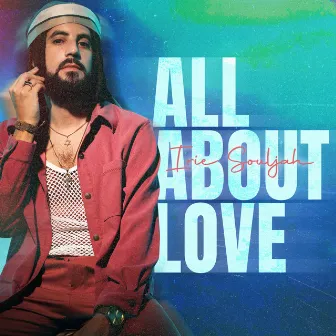 All About Love by Irie Souljah