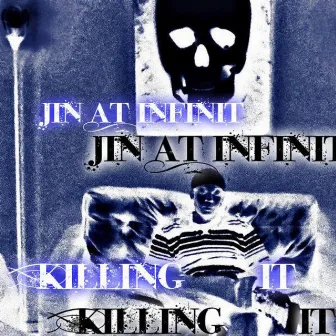 Killing It by Jin At Infinit