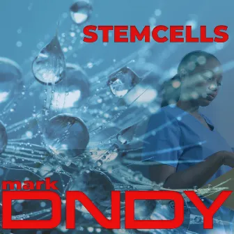 Stemcells (Original Television Soundtrack) by Mark Dndy