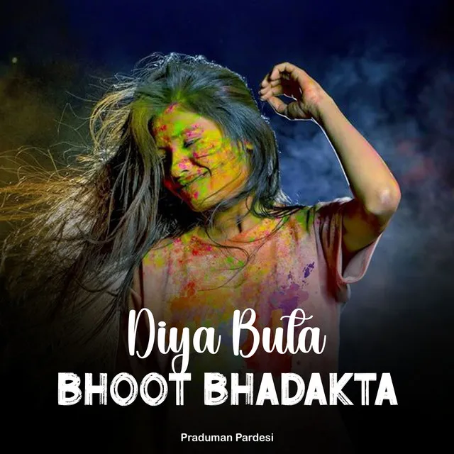 Diya Buta Bhoot Bhadakta