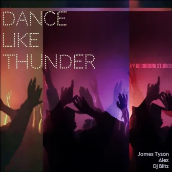 Dance Like Thunder by Dj Blitz