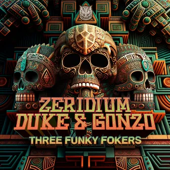 Three Funky Fokers by Duke & Gonzo