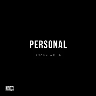 Personal by Zhane White