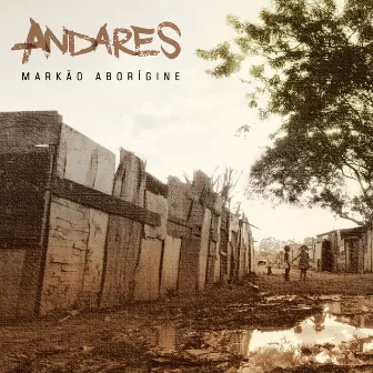 Andares by Markão Aborígine