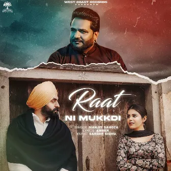 Raat Ni Mukkdi by SARDAR SIDHU