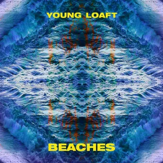 Beaches by Young Loaft