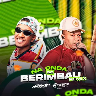 Onda do Berimbau (Remix) by Turma da Pisadinha