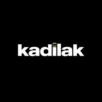 Self Titled by Kadilak