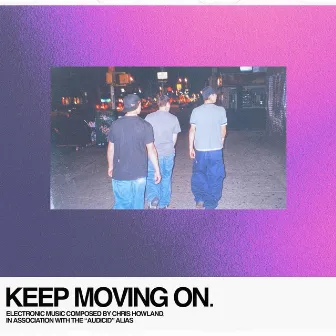 Keep Moving On by Audicid