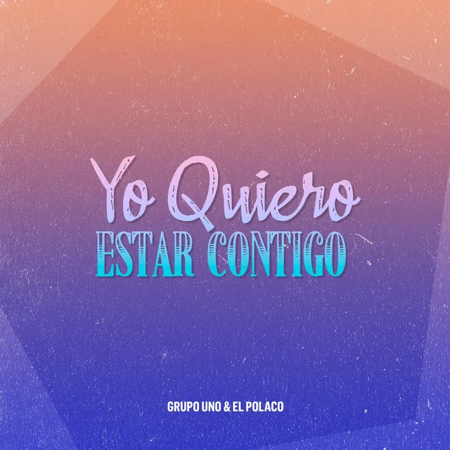 Yo Quiero Estar Contigo