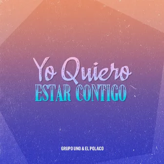 Yo Quiero Estar Contigo by Grupo uno