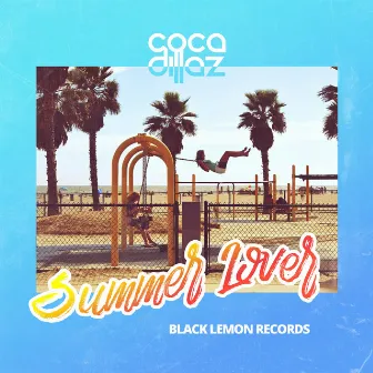 Summer Lover by Coca Dillaz