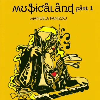 Musicaland, Pt. 1 by Manuela Panizzo