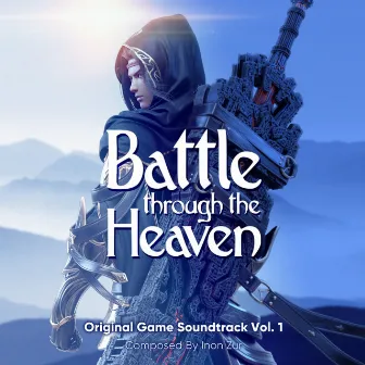 Battle Through the Heaven, Vol. 1 (Original Game Soundtrack) by Battle Through the Heaven