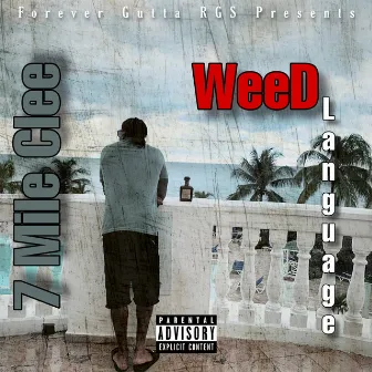 Weed Language by 7 MILE CLEE