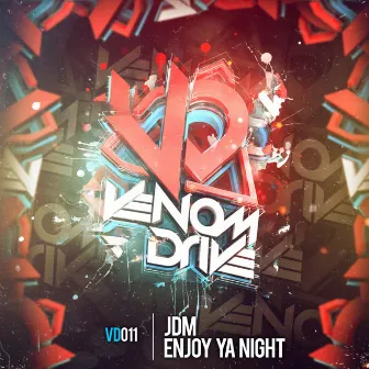 Enjoy Ya Night by JDM