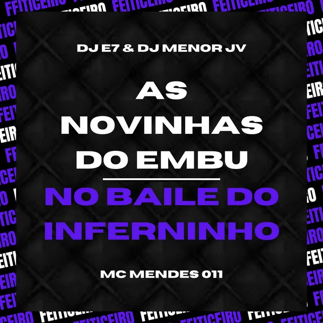 As Novinhas do Embu / No Baile do Inferninho