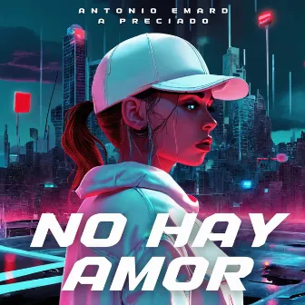 No Hay Amor by Antonio EMARD