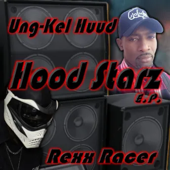 Hood Starz by Ung-Kel Huud