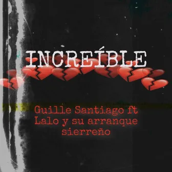 Increíble by Guille Santiago