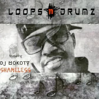 Shameless by Loops n Drumz