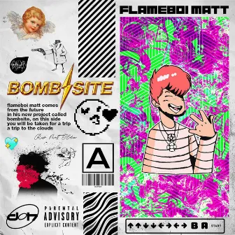 Bombsite: A by Flameboi Matt