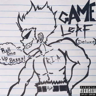 GAME LEAF (DELUXE) ROLL ONE UP BITCH! by JO$H2LIT