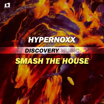 Smash The House by Hypernoxx