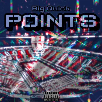 Points by Big Quick