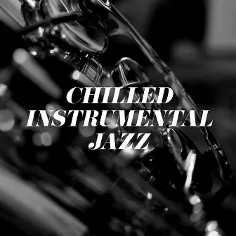 Chilled Instrumental Jazz by Coffee Morning Jazz Deluxe