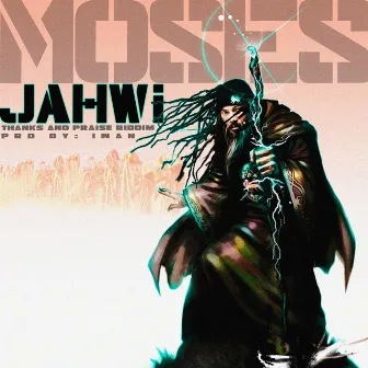 Moses (Thanks and Praise Riddim) by JaHWi