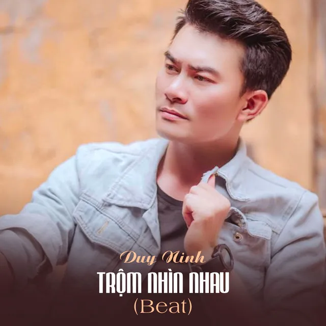 Trộm Nhìn Nhau (Beat)