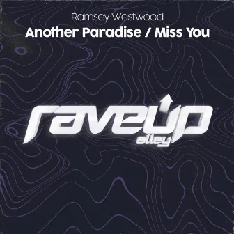 Another Paradise / Miss You by Ramsey Westwood