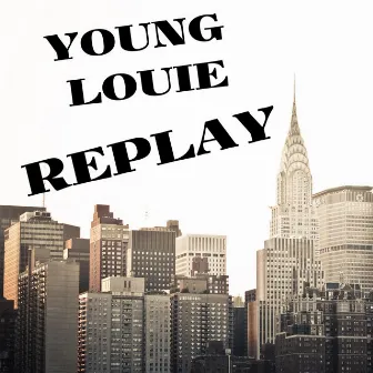 Replay by Young Louie