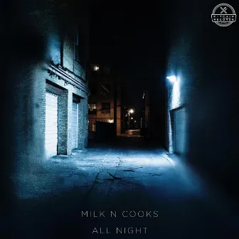 All Night by Milk N Cooks