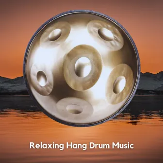 Relaxing Hang Drum Music by Hang Drum