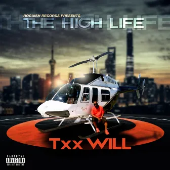 The High Life by Txx Will