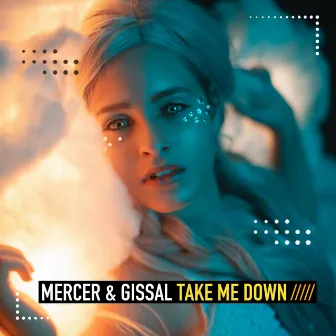 Take Me Down by Mercer & Gissal