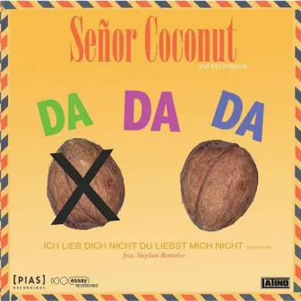 Da Da Da by Señor Coconut