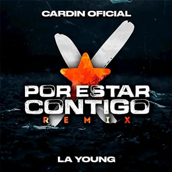 Por Estar Contigo (Remix) by Cardin Oficial