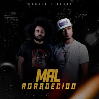 Mal Agradecido by Brasa