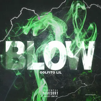 Blow by Golfito Lil