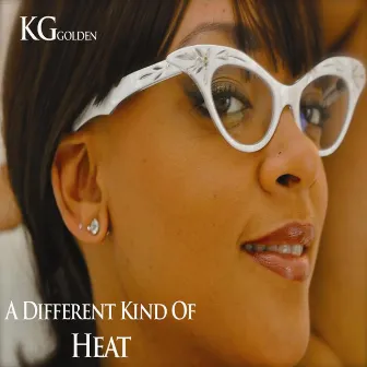 A Different Kind of Heat by K.G