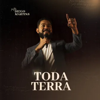 Toda Terra by Pastor Diego Martins