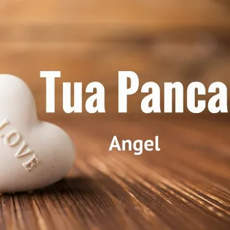 Tua Panca by Angel