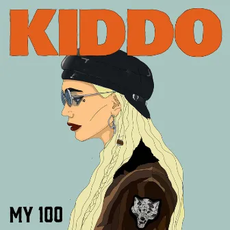 My 100 by KIDDO