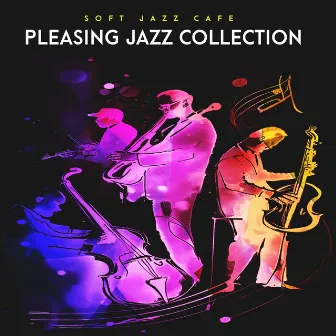 Pleasing Jazz Collection by Soft Jazz Cafe